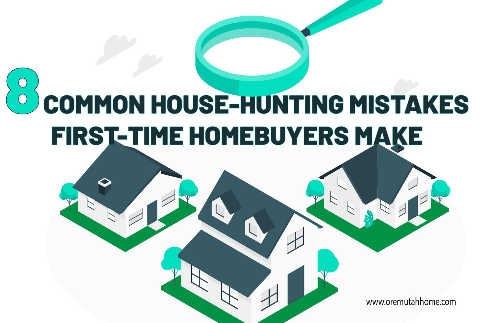 8 common house-hunting mistakes first-time homebuyers make - graphic